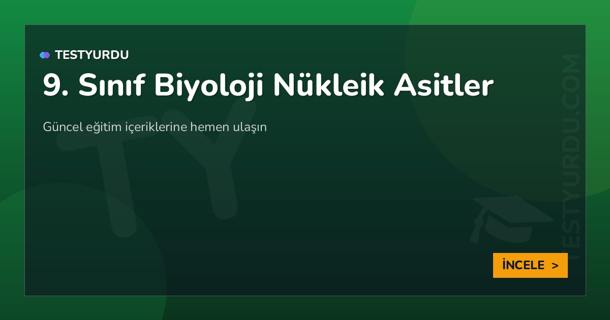9. Sınıf Biyoloji Nükleik Asitler 2 9. Sınıf Biyoloji Nükleik Asitler