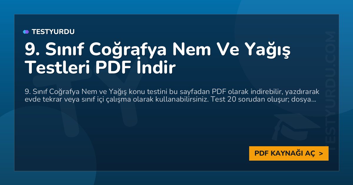 9. Sınıf Coğrafya Nem Ve Yağış Testleri PDF İndir 1 9. Sınıf Coğrafya Nem Ve Yağış Testleri PDF İndir