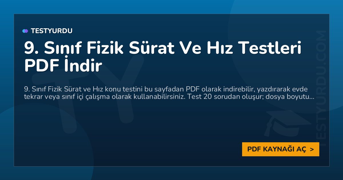 9. Sınıf Fizik Sürat Ve Hız Testleri PDF İndir 1 9. Sınıf Fizik Sürat Ve Hız Testleri PDF İndir