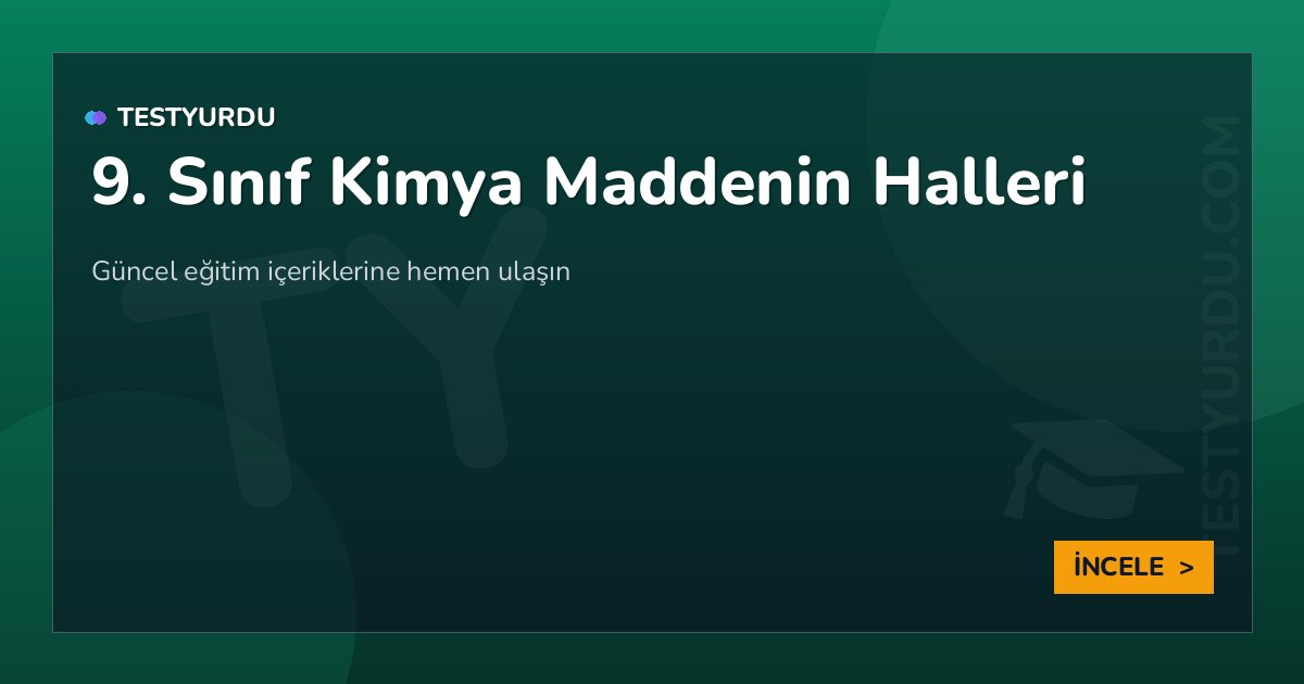 9. Sınıf Kimya Maddenin Halleri 2 9. Sınıf Kimya Maddenin Halleri
