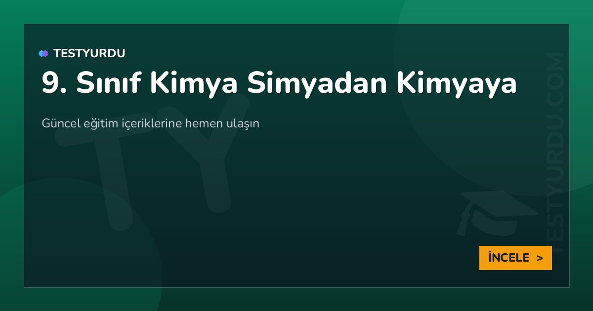 9. Sınıf Kimya Simyadan Kimyaya