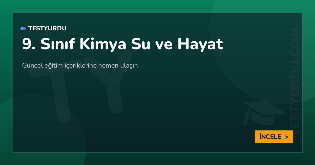 9. Sınıf Kimya Su ve Hayat 2 9. Sınıf Kimya Su ve Hayat