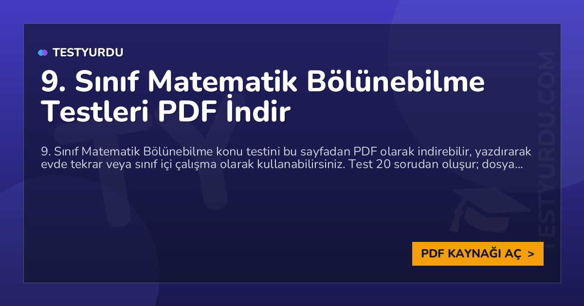 9. Sınıf Matematik Bölünebilme Testleri PDF İndir 1 9. Sınıf Matematik Bölünebilme Testleri PDF İndir