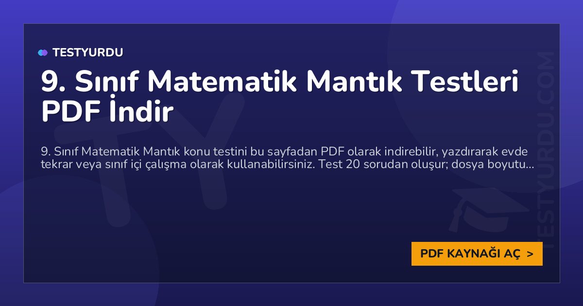 9. Sınıf Matematik Mantık Testleri PDF İndir 1 9. Sınıf Matematik Mantık Testleri PDF İndir