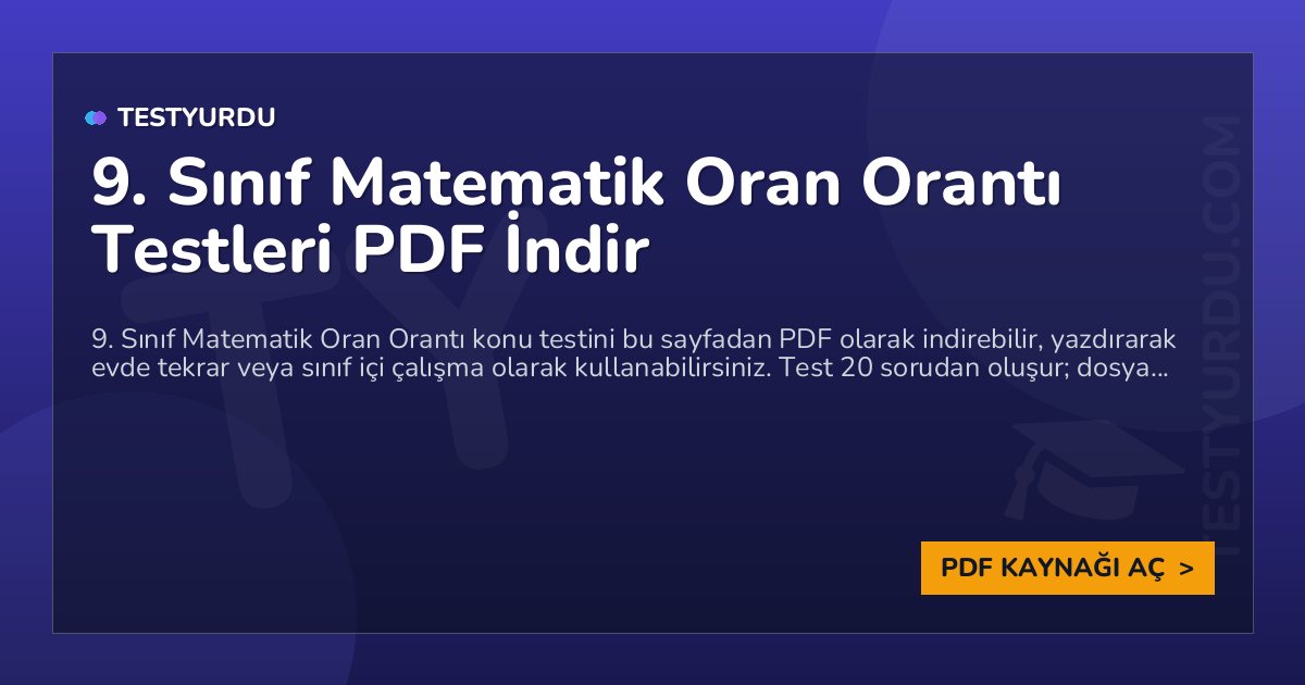 9. Sınıf Matematik Oran Orantı Testleri PDF İndir