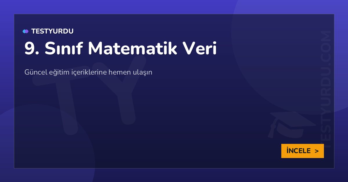 9. Sınıf Matematik Veri 2 9. Sınıf Matematik Veri