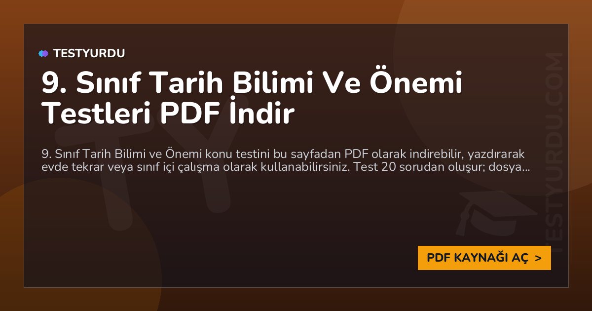 9. Sınıf Tarih Bilimi Ve Önemi Testleri PDF İndir 1 9. Sınıf Tarih Bilimi Ve Önemi Testleri PDF İndir