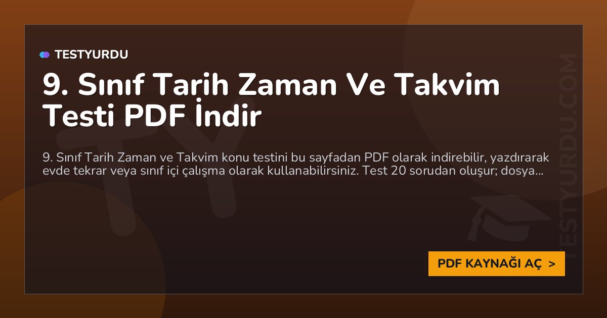 9. Sınıf Tarih Zaman Ve Takvim Testi PDF İndir 1 9. Sınıf Tarih Zaman Ve Takvim Testi PDF İndir