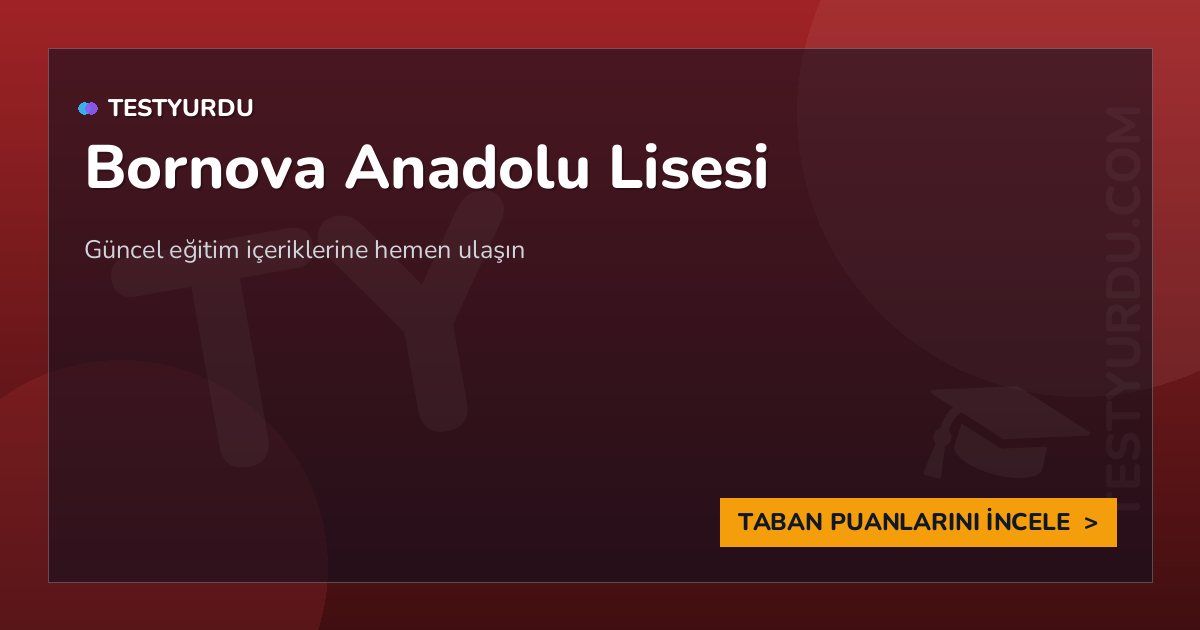 Bornova Anadolu Lisesi (İngilizce - Hazırlık) 1 Bornova Anadolu Lisesi