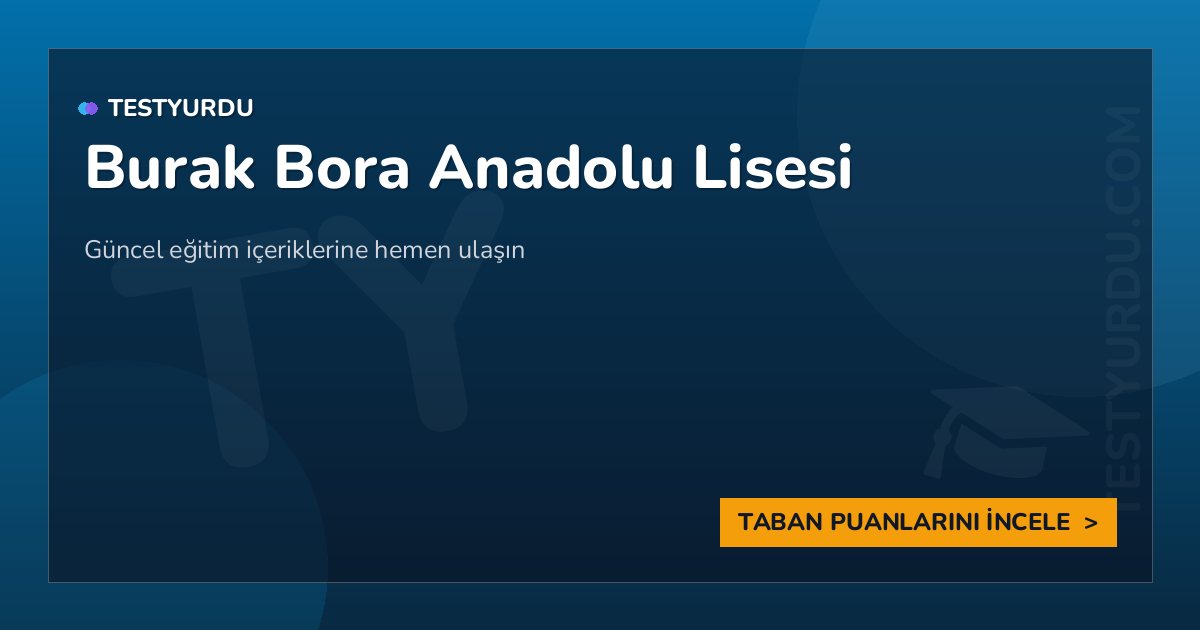 Burak Bora Anadolu Lisesi