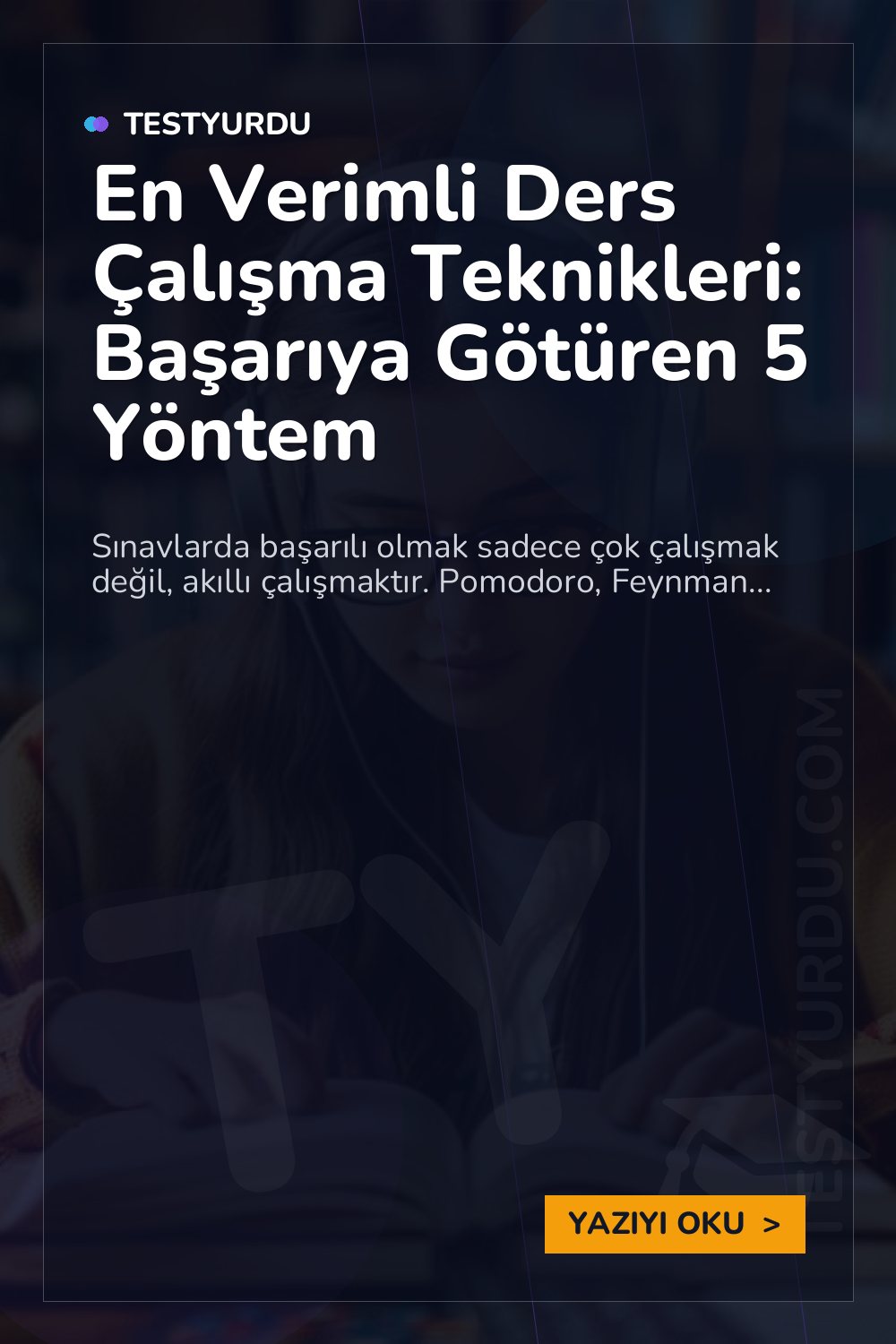 En Verimli Ders Çalışma Teknikleri: Başarıya Götüren 5 Yöntem