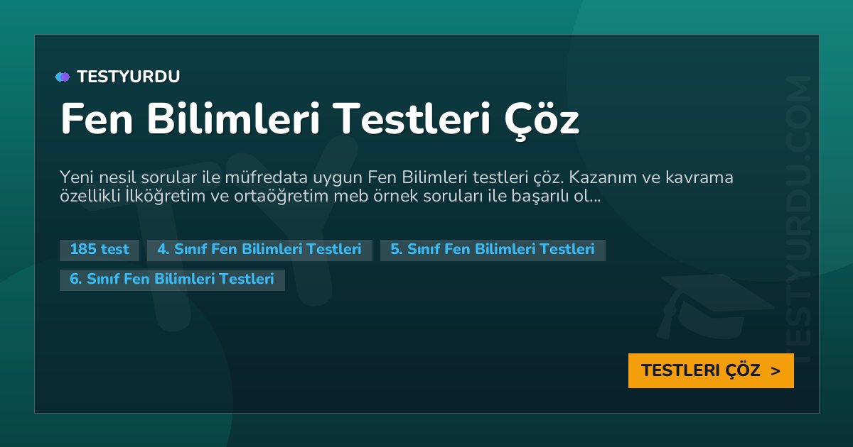 Fen Bilimleri Testleri Çöz 1 Fen Bilimleri Testleri Çöz