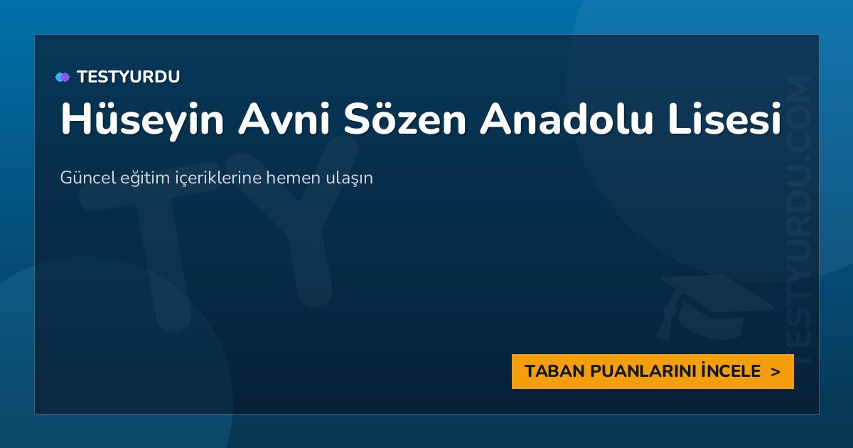 Hüseyin Avni Sözen Anadolu Lisesi (İngilizce - Hazırlık) 1 Hüseyin Avni Sözen Anadolu Lisesi