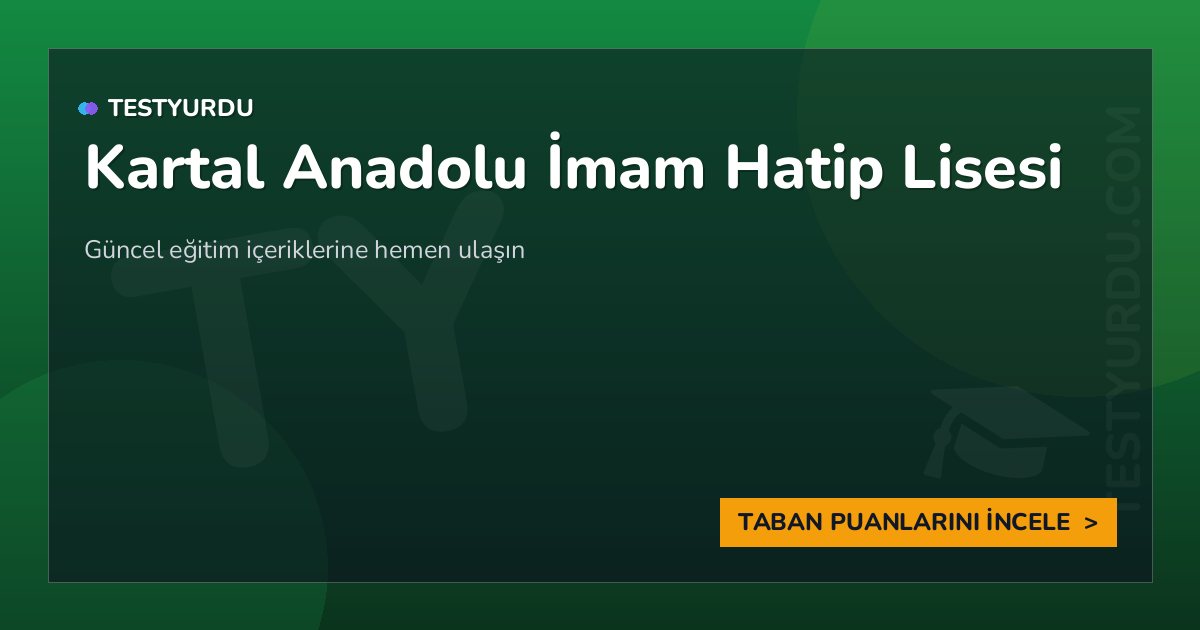 Kartal And. İ. Hatip L. 1 Kartal Anadolu İmam Hatip Lisesi