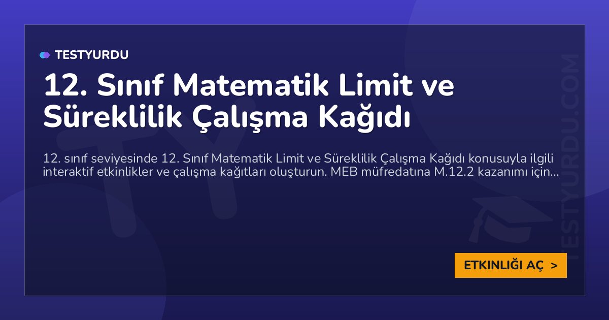 12. Sınıf Matematik Limit ve Süreklilik Çalışma Kağıdı | Ücretsiz PDF ...