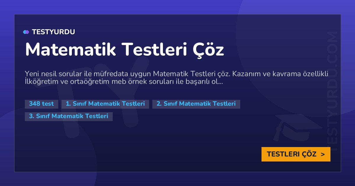 Matematik Testleri Çöz 1 Matematik Testleri Çöz