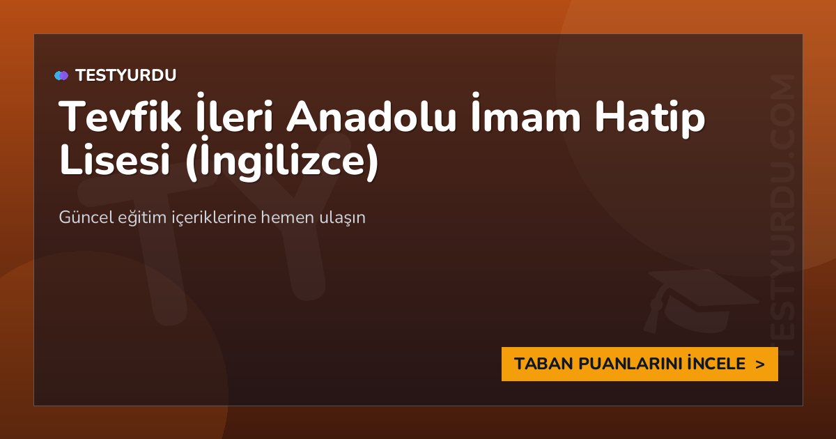 Tevfik İleri Anadolu İmam Hatip Lisesi (İngilizce)